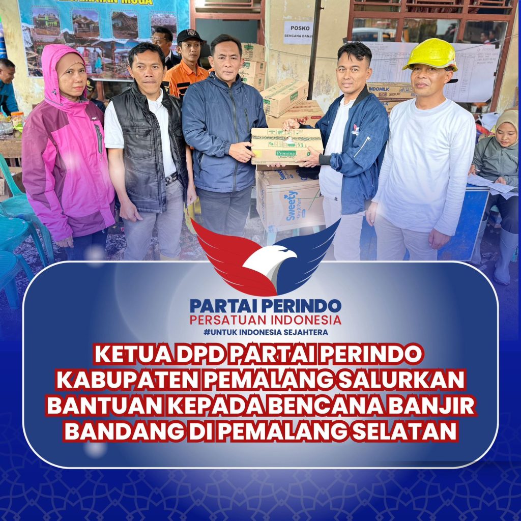 Partai Perindo Peduli, Saluran Bantuan Ke Warga Terdampak Banjir Bandang Pulosari-Moga